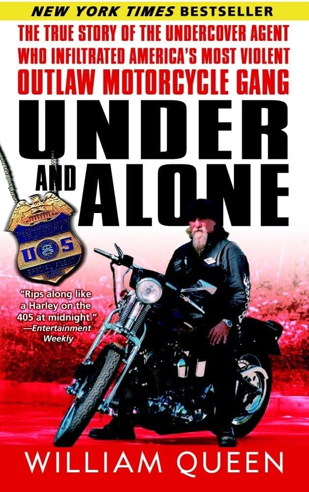 Under and Alone: The True Story of the Undercover Agent Who